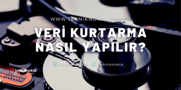 Veri Kurtarma Nasıl Yapılır?