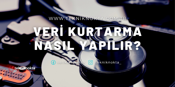 Veri Kurtarma Nasıl Yapılır?